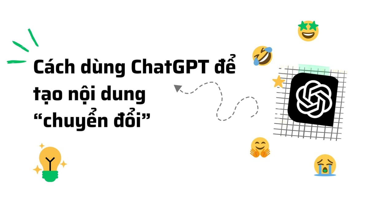 Hướng dẫn sử dụng ChatGPT để  tạo nội dung chuyển đổi